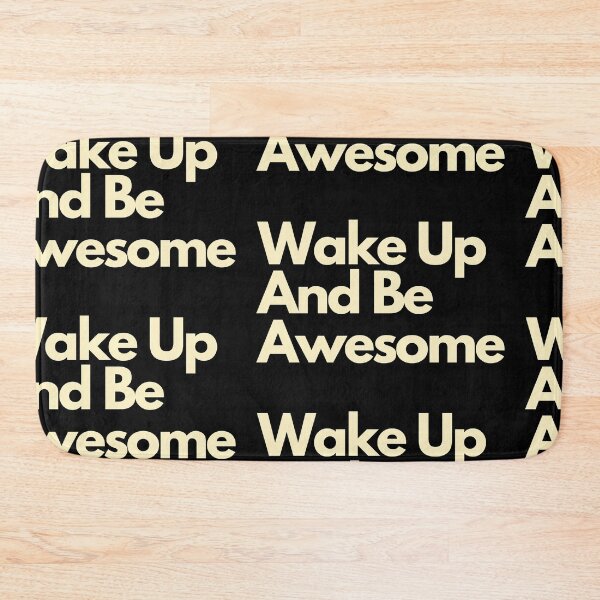 Item preview, Wake Up And Be Awesome designed and sold by Imaginative Expressions⭐️ ⭐️ ⭐️ ⭐️ ⭐️.