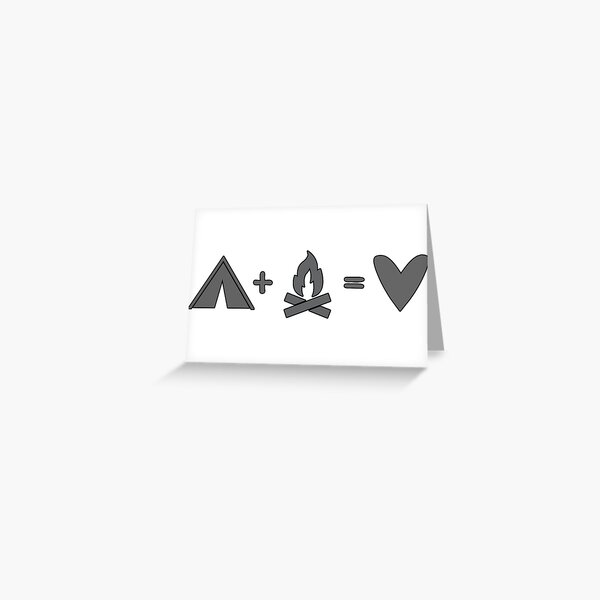 Camping = Love Greeting Card