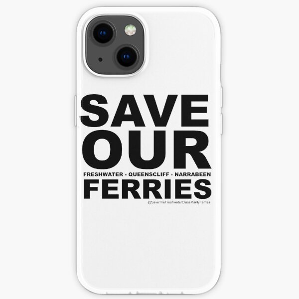 Save The Manly Ferries iPhone Soft Case