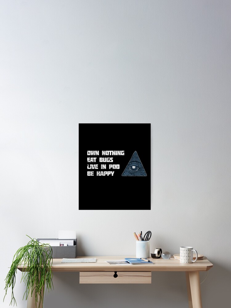 Thumbnail 1 of 3, Poster, The Great Reset Own Nothing Eat Bugs Anti Lockdown NWO New World Order Illuminati designed and sold by BasedBaldy.
