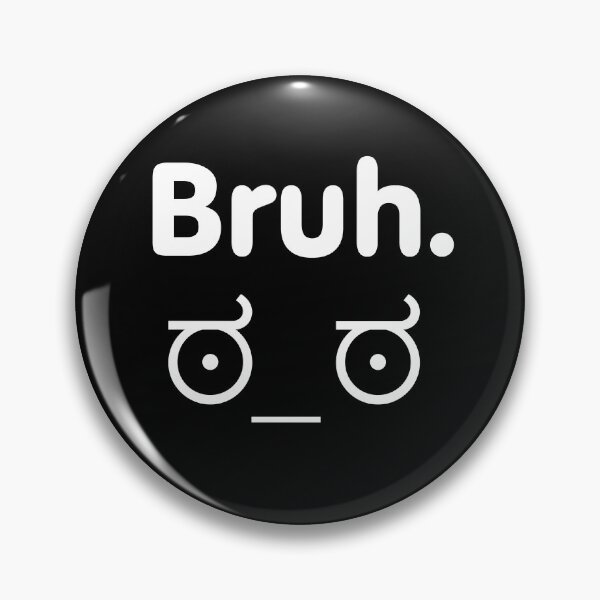 Item preview, BRUH moments. designed and sold by sandpaperdaisy.