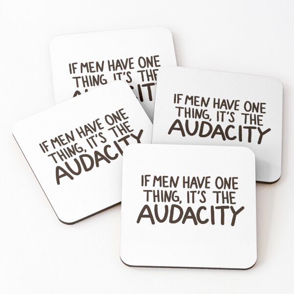 Item preview, ”If Men Have One Thing, it's the Audacity” quote  designed and sold by simonescha.