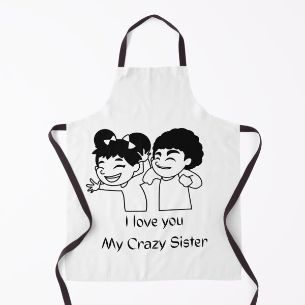 Item preview, I LOVE MY CRAZY SISTER designed and sold by Ashalcheema.