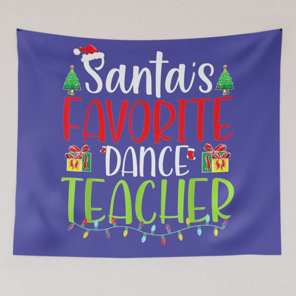 Item preview, Santa's Favorite Dance Teacher designed and sold by Tranguyen.