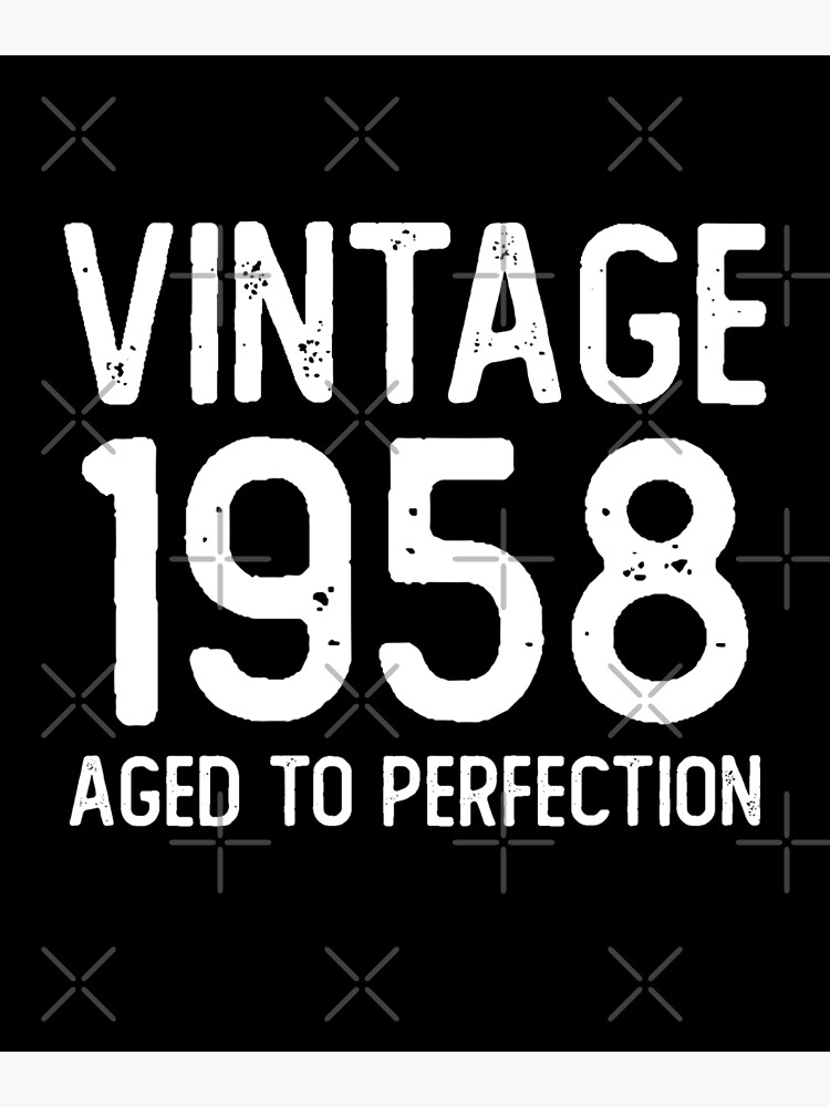 “Born In 1958 Birthday” Poster for Sale by csaron92 | Redbubble