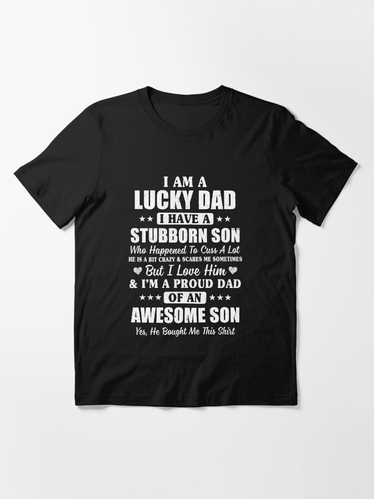 i am a lucky dad t shirt