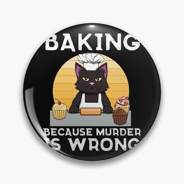 Item preview, Baker Cat Baking because murder is wrong Funny designed and sold by MGO-Design.