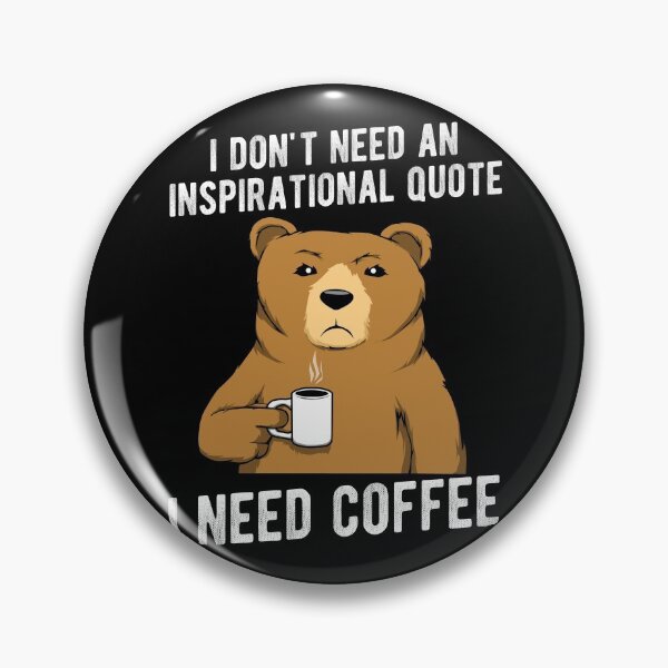 Item preview, Coffee Bear I need Coffee no inspirational quote designed and sold by MGO-Design.