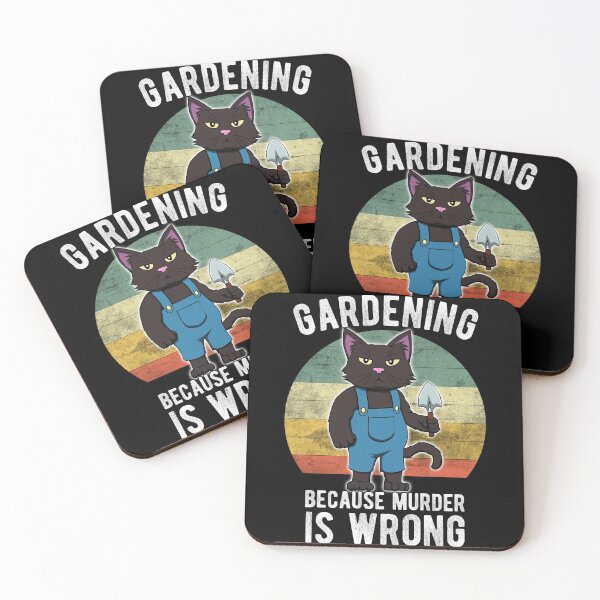Item preview, Gardener Cat Gardening because murder is wrong designed and sold by MGO-Design.