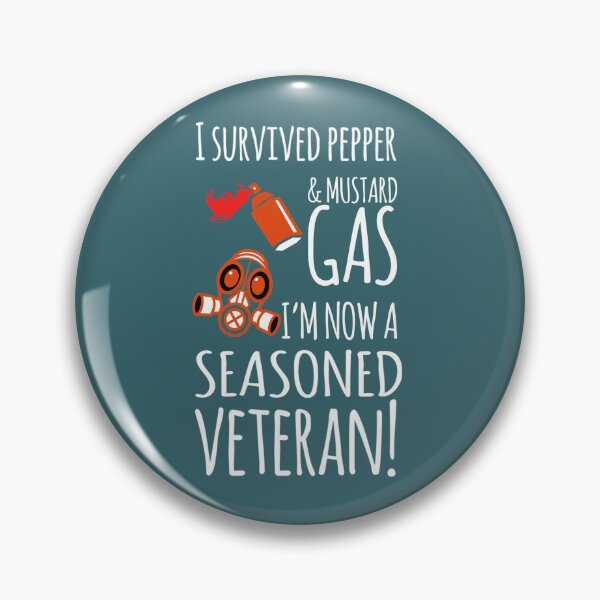 Item preview, I Survived Pepper & Mustard Gas, I'm Now A Seasoned Veteran! designed and sold by OzzieClothingC0.