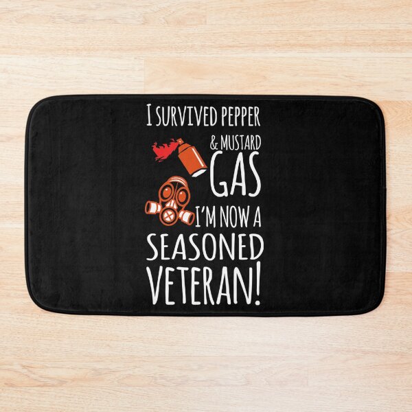 Item preview, I Survived Pepper & Mustard Gas, I'm Now A Seasoned Veteran! designed and sold by OzzieClothingC0.