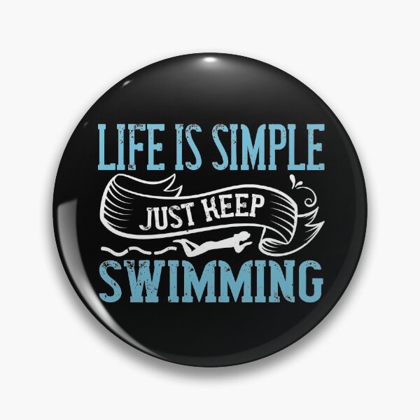 Item preview, Life Is Simple Just Keep Swimming designed and sold by GoodVibeDesign.