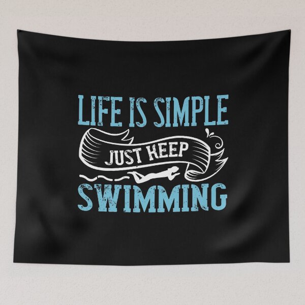 Item preview, Life Is Simple Just Keep Swimming designed and sold by GoodVibeDesign.