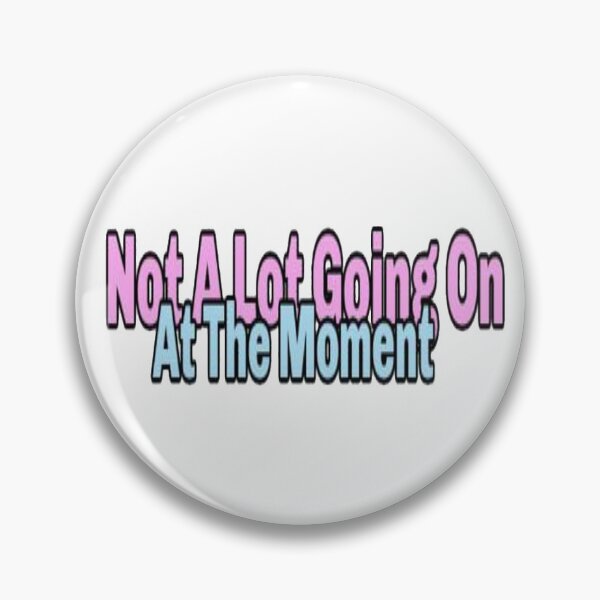 Item preview, Not A Lot Going On At The Moment designed and sold by NancyArtDesigns.
