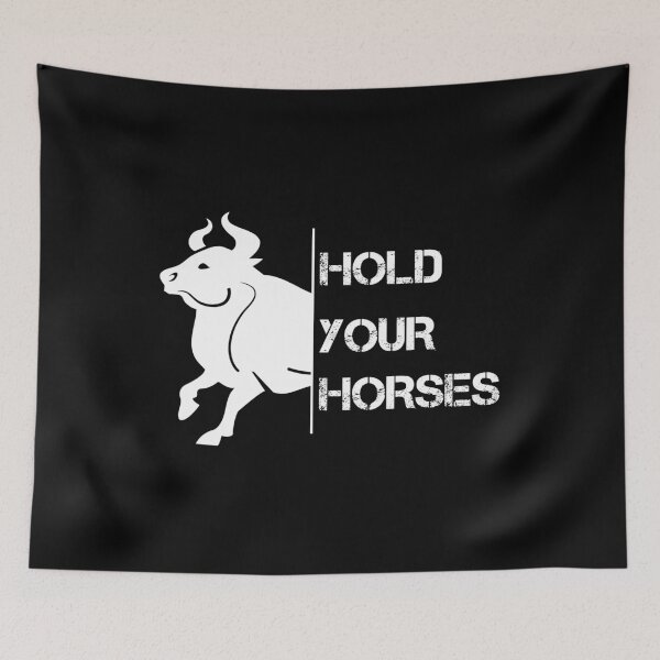 Item preview, Slightly Wrong Horse Bull "Hold Your Horses" designed and sold by AshzShop.