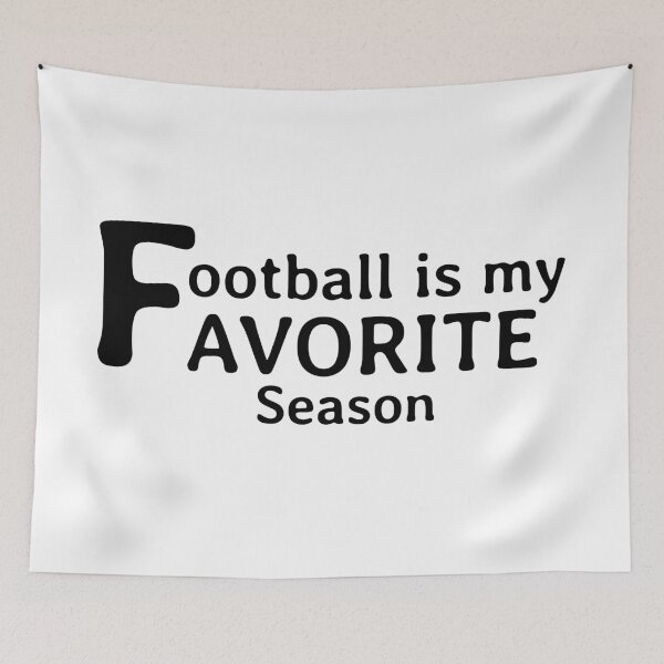 Item preview, Football is my favorite season :) designed and sold by DBkaushal.