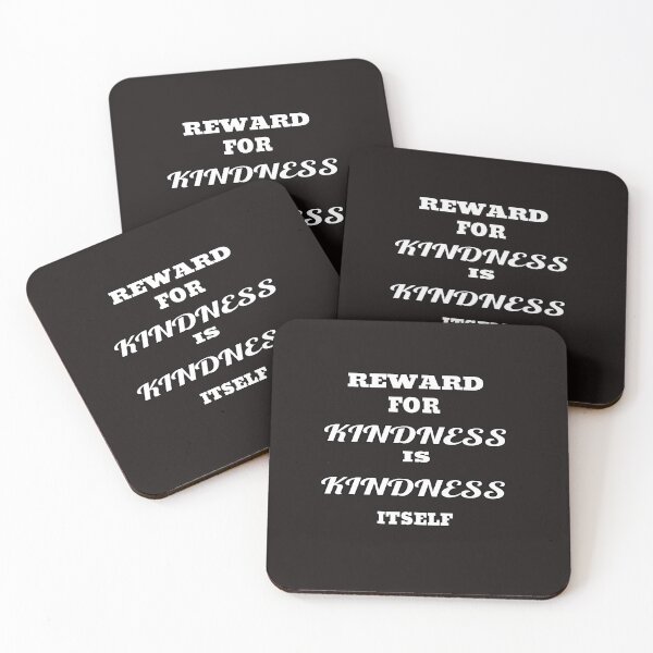Item preview, Reward For Kindness Is Kindness Itself designed and sold by ProBatavian.