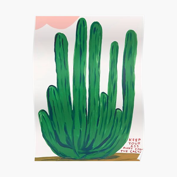 Keep Your Ass Davids Away From The Cactus Poster