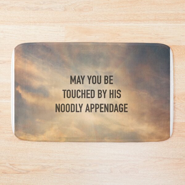 Item preview, May You Be Touched By His Noodly Appendage designed and sold by Domestic Platypus.