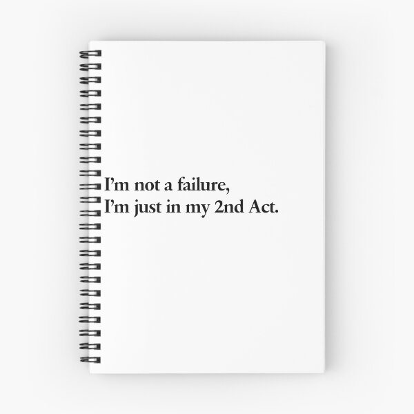 Item preview, I'm not a failure, I'm just in my 2nd act. designed and sold by scriptblast.
