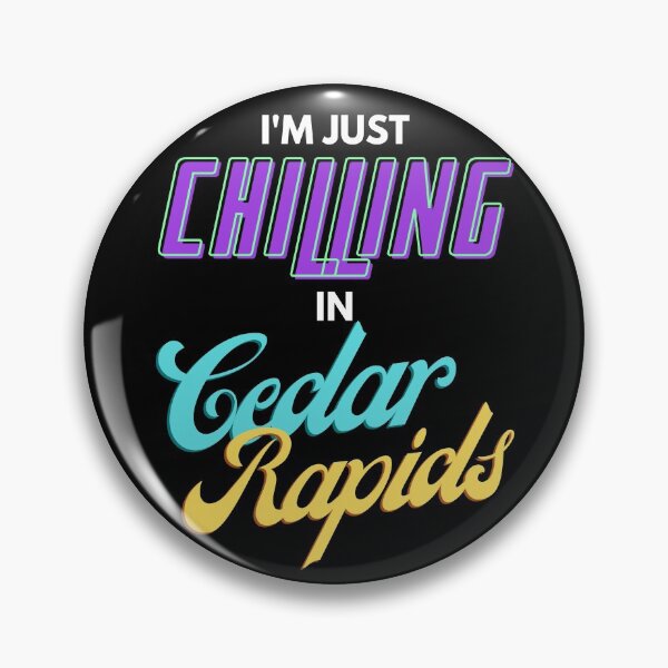 Item preview, I'm Just Chillin In Cedar Rapids designed and sold by IntegrityDesign.