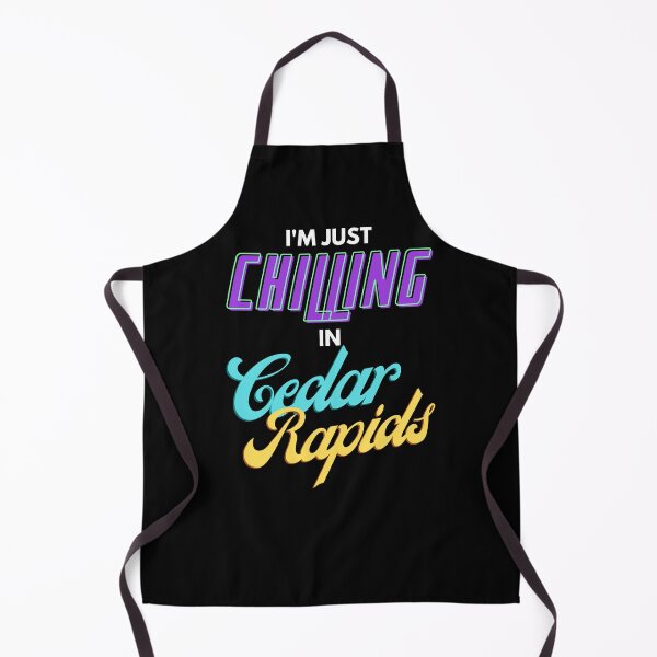 Item preview, I'm Just Chillin In Cedar Rapids designed and sold by IntegrityDesign.