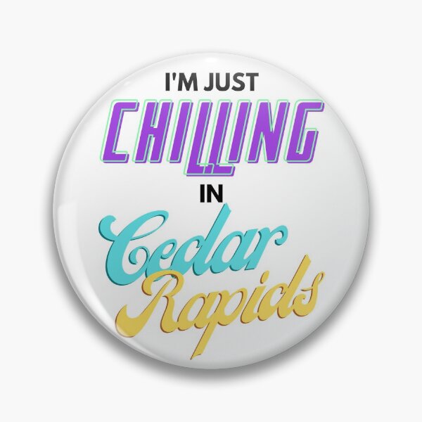 Item preview, I'm Just Chillin In Cedar Rapids designed and sold by IntegrityDesign.