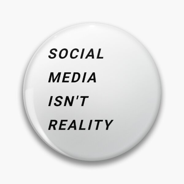 Item preview, Social Media Isn't Reality designed and sold by Rosette Doodles.