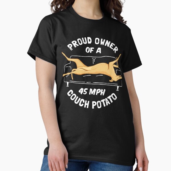 Item preview, Proud Owner Of A 45MPH Couch Potato - Funny Fawn Greyhound Gift designed and sold by propellerhead.