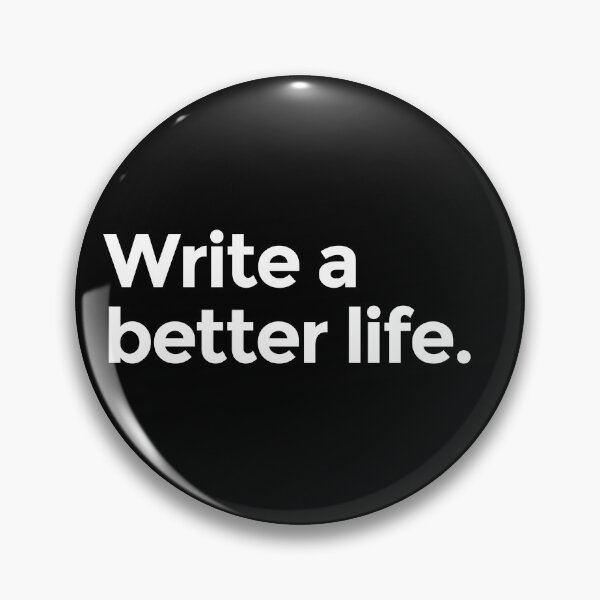 Item preview, Write a Better Life - White designed and sold by scriptblast.