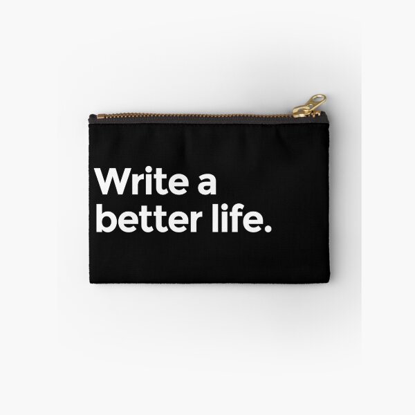 Item preview, Write a Better Life - White designed and sold by scriptblast.