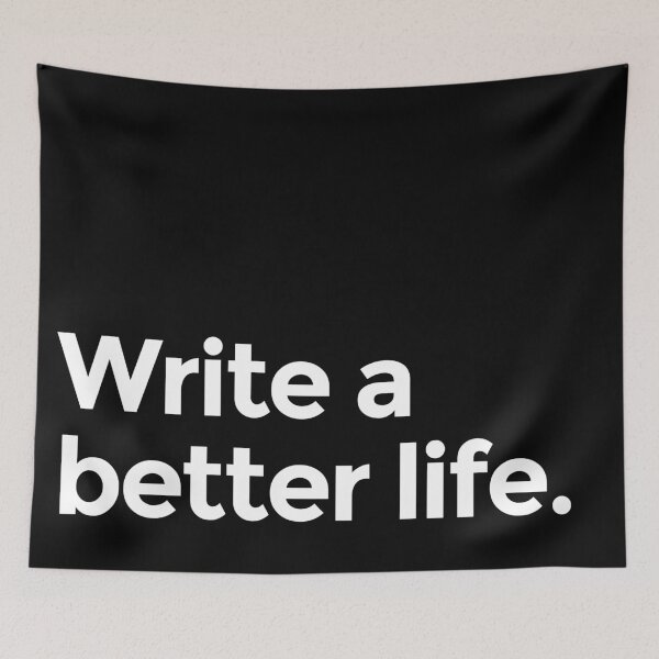 Item preview, Write a Better Life - White designed and sold by scriptblast.