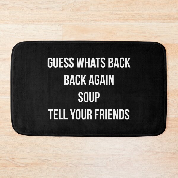 Item preview, Guess Whats Back Back Again Soup Tell Your Friends designed and sold by Mariano Topno.