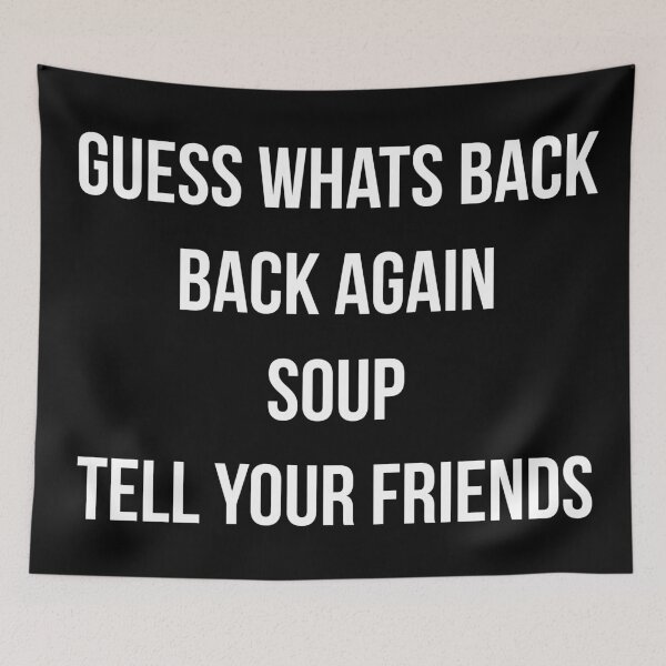 Item preview, Guess Whats Back Back Again Soup Tell Your Friends designed and sold by Mariano Topno.