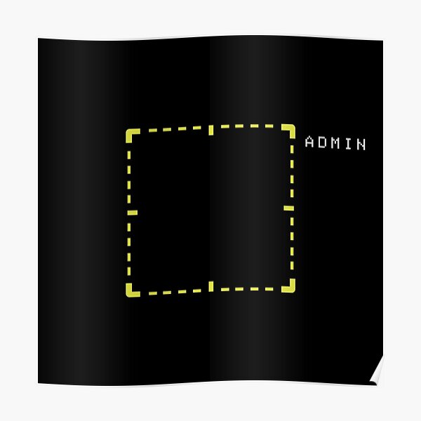 ADMIN (on Black) Poster