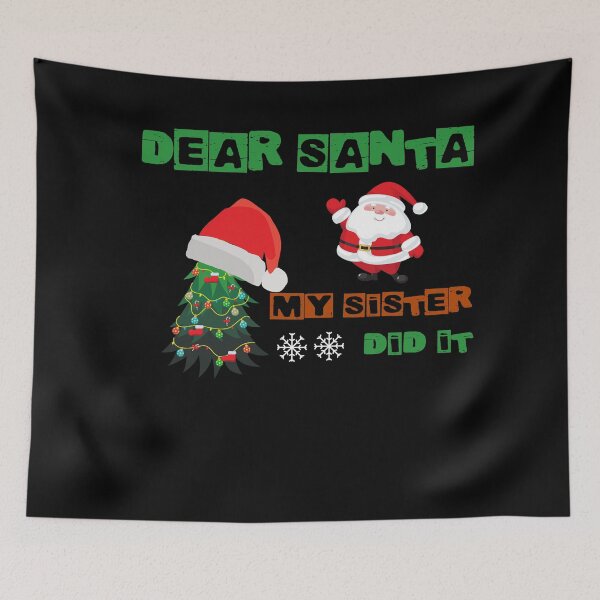Item preview, Dear Santa my sister did it ugly Christmas design 2020 8 designed and sold by arnabbabai.