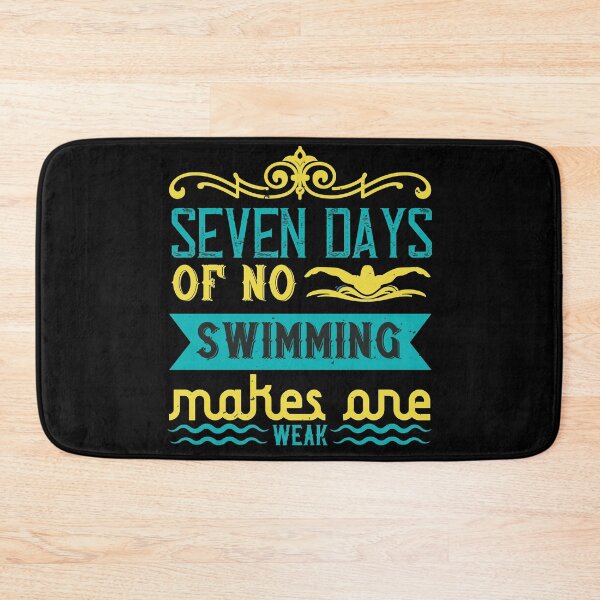 Item preview, Seven Days Of No Swimming Makes One Weak designed and sold by GoodVibeDesign.