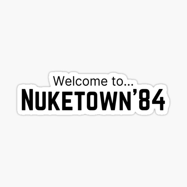 Bienvenue à .... Nuketown'84 Sticker