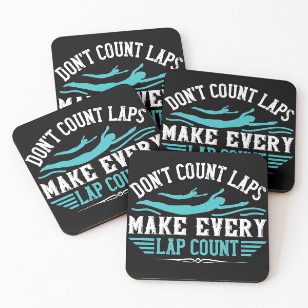 Item preview, Don't Count Laps.Make Every Lap Count designed and sold by GoodVibeDesign.