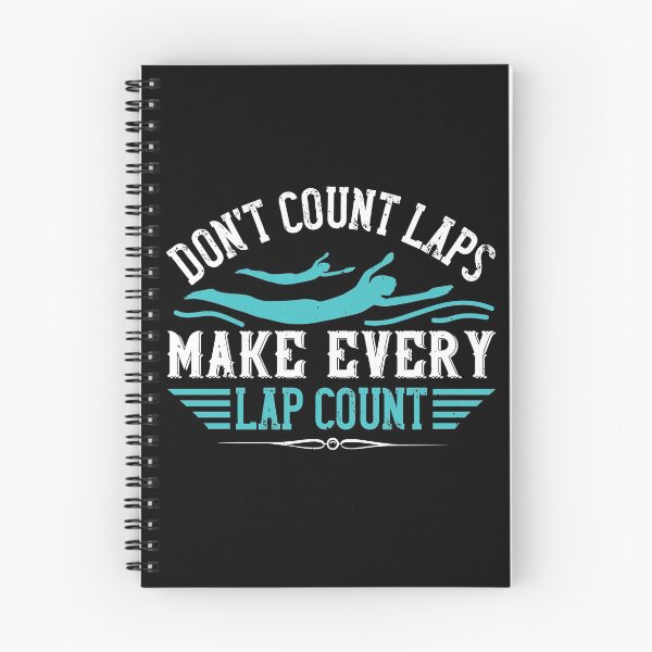 Item preview, Don't Count Laps.Make Every Lap Count designed and sold by GoodVibeDesign.