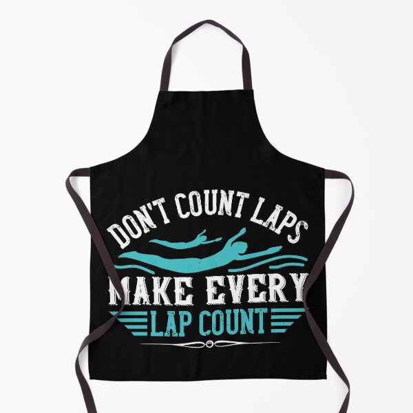 Item preview, Don't Count Laps.Make Every Lap Count designed and sold by GoodVibeDesign.