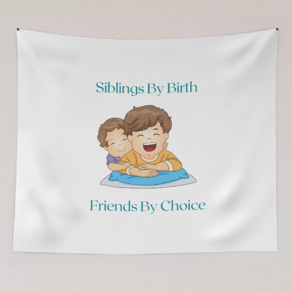Item preview, SIBLINGS BY BIRTH FRIENDS BY CHOICE designed and sold by Ashalcheema.