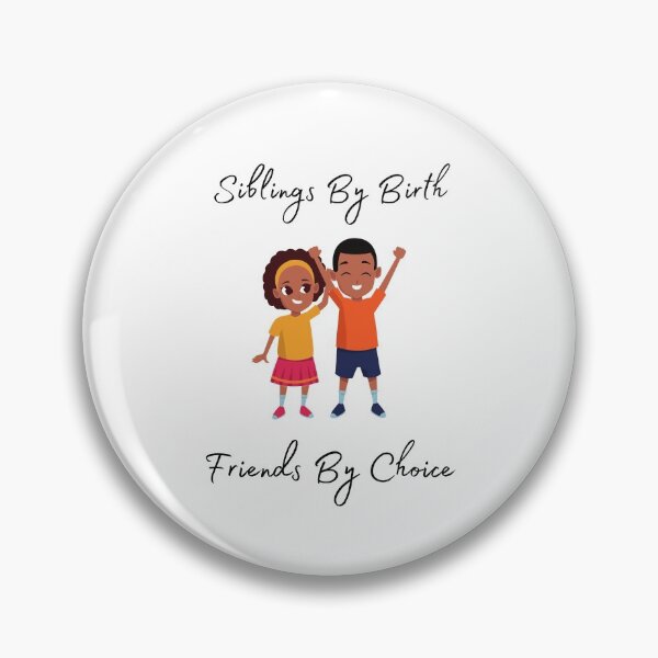 Item preview, SIBLINGS BY BIRTH FRIENDS BY CHOICE designed and sold by Ashalcheema.
