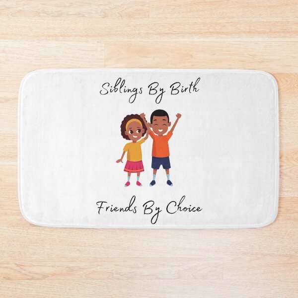Item preview, SIBLINGS BY BIRTH FRIENDS BY CHOICE designed and sold by Ashalcheema.