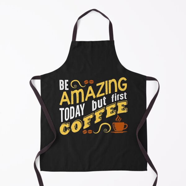 Item preview, Be Amazing Today But First Coffee designed and sold by shinoshop.