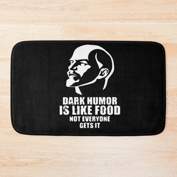 Item preview, dark humor is like food not everyone gets it designed and sold by NicyShopy.
