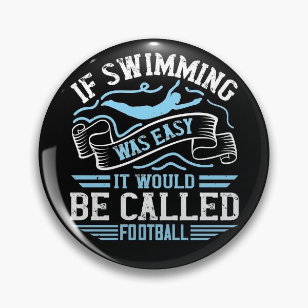 Item preview, If Swimming Was Easy, It Would Be Called Football designed and sold by GoodVibeDesign.