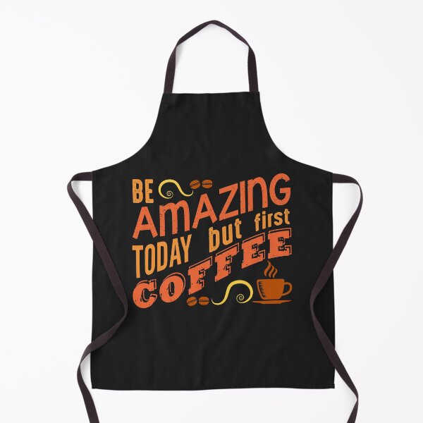 Item preview, Be Amazing Today But First Coffee designed and sold by shinoshop.