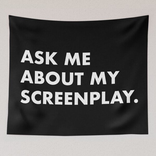 Item preview, Ask Me About My Screenplay - White designed and sold by scriptblast.