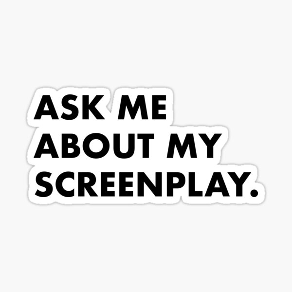 Item preview, Ask Me About My Screenplay designed and sold by scriptblast.